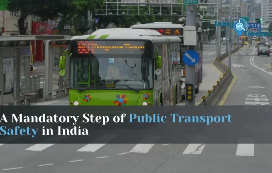 A Mandatory Step of Public Transport Safety in India