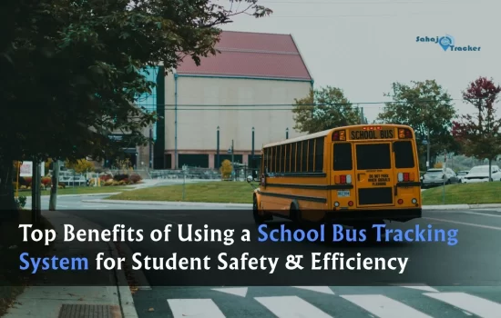 Top-Benefits-of-Using-a-School-Bus-Tracking-System-for-Student-Safety-Efficiency.webp
