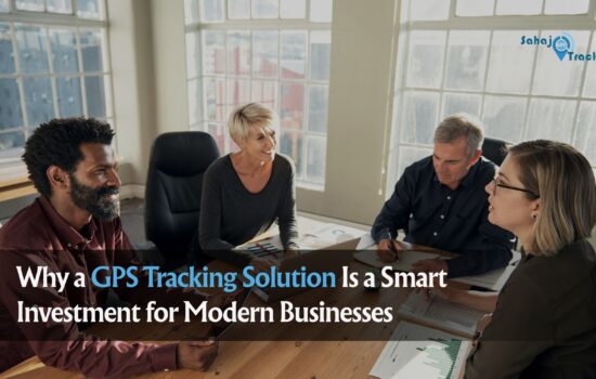Why a GPS Tracking Solution Is a Smart Investment for Modern Businesses