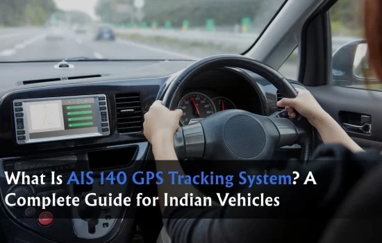 What Is AIS 140 GPS Tracking System?