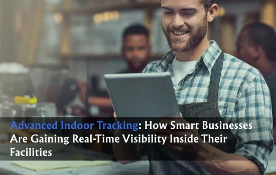 Advanced Indoor Tracking Smart Businesses