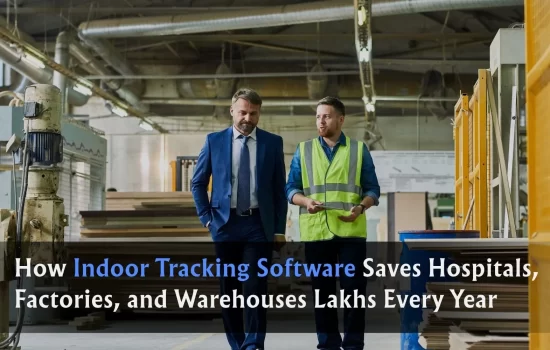 How Indoor Tracking Software Saves Hospitals,
