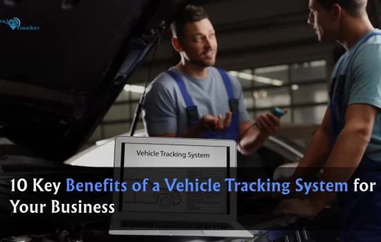 10 Key Benefits of a Vehicle Tracking