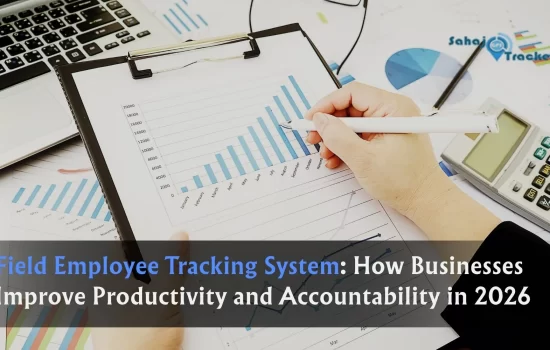 Field Employee Tracking System: How Businesses