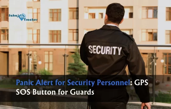 Panic Alert for Security Personnel: GPS SOS Button for Guards