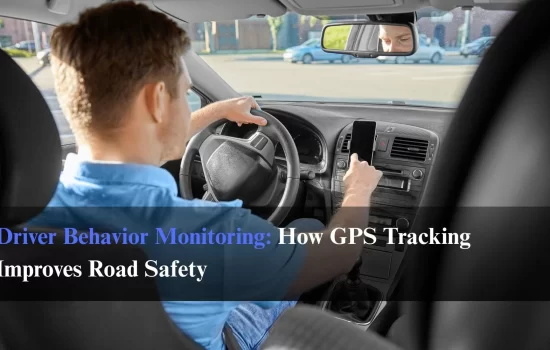 Driver Behavior Monitoring: How GPS Tracking Improves Road Safety