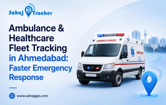Ambulance & Healthcare Fleet Tracking in Ahmedabad: Faster Emergency Response