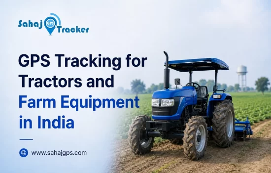GPS Tracking for Tractors and Farm Equipment in India