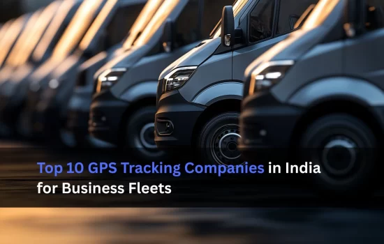 Top 10 GPS Tracking Companies in India for Business Fleets