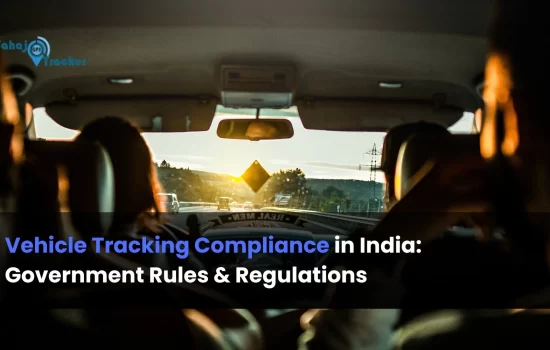 Vehicle Tracking Compliance in India: Government Rules & Regulations