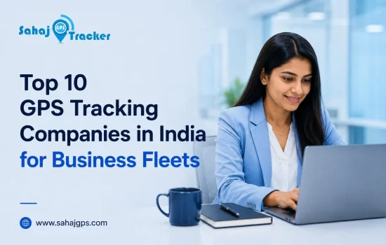 Top 10 GPS Tracking Companies in India for Business Fleets