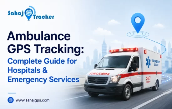 Ambulance GPS Tracking: Complete Guide for Hospitals & Emergency Services