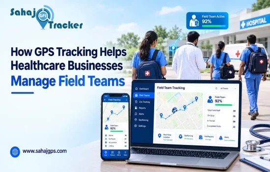 GPS tracking for healthcare field teams